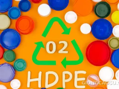 Nhựa HDPE, loại nhựa an toàn nhất cho sức khỏe